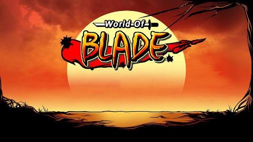 download World of blade apk